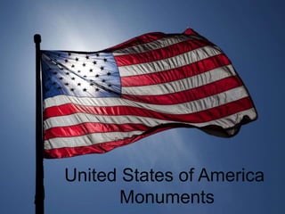 United States of America
Monuments
 
