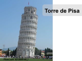 Torre de Pisa Flickr.com  6212606180_l 