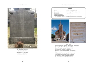20 21
Mémoire et souvenirs - Grez-Doiceau
Jean-pierre Bontront
1914 - 1918
Capitaine Linard Edmond - Steenstraat - 18 mars 1915
Gathy Jules - Franc-Waret - 20 août 1914
Labby Fernand - Anvers - 12 juillet 1914
Evrard Léon - Soltau - 12 juillet 1918
Riguelle Joseph - Hamme-Mille - 19 mai 1918
Soldats, ils ont lutté sans reproche et sans peur.
A ces nobles martyrs nous devons la victoire.
Ils ont sauvé le Droit, la Patrie et l’Honneur.
La paroisse à jamais gardera leur mémoire.
Plaque
Origine			 Guerre mondiale 1914-1918
Localisation			 Devant l’église Notre-Dame - Bossut
Coordonnées		 50.76160, 4.69484
Nombre de personnes		 5
Date de commémoration	
	 11 novembre - Dépôt de fleurs par l’administration communale
M. Amand Delvaux
Combattant de 1830
Né à Pécrot le 4 Août 1810
Décédé le 8 Mai 1906.
Crédit
photo
:
Jean-pierre
Bontront
©
2021
 