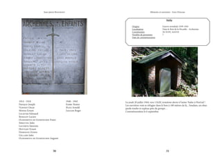 30 31
Mémoire et souvenirs - Grez-Doiceau
Jean-pierre Bontront
1914 - 1918
Frisque Joseph
Vandist Oscar
Moens Ernest
Lelievre Edouard
Renglet Lucien
Oldenhove de Guertechin Franz
Spreutel Jules
Lecomte Saturnin
Hottart Ernest
Demogue Octave
Gillard Jules
Oldenhove de Guertechin Auguste
1940 - 1945
Fabry Nestor
Haye Arnold
Leglise Roger
Le jeudi 20 juillet 1944, vers 11h20’, troisième alerte à l’usine Tudor à Florival !
Les ouvrières vont se réfugier dans le bois à 100 mètres de là... Soudain, un obus
perdu tombe et explose près du groupe…
Commémoration le 6 septembre
Stèle
Origine			 Guerre mondiale 1939-1945
Localisation			 Dans le Bois de la Hocaille - Archennes
Coordonnées		 50.76195, 4.65510
Nombre de personnes		 7
Date de commémoration	
 