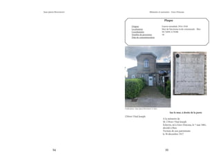 54 55
Mémoire et souvenirs - Grez-Doiceau
Jean-pierre Bontront
Sur le mur, à droite de la porte
A la mémoire de
M. L’Host Vital Joseph
Echevin, né à Grez-Doiceau, le 7 mai 1861,
décédé à Biez.
Victime de son patriotisme
le 30 décembre 1917
Plaque
Origine			 Guerre mondiale 1914-1918
Localisation			 Mur de l’ancienne école communale - Biez
Coordonnées		 50.72699, 4.70380
Nombre de personnes		 18
Date de commémoration	
L’Host Vital Joseph
Crédit photo : Jean-pierre Bontront © 2021
 