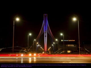 Long exposure of Podgorica's Millennium bridge illuminated with the colors of French flag in tribute of victims following a series of deadly attacks in Paris in Podgorica,
Montenegro, November 14, 2015. REUTERS/Stevo Vasiljevic
 