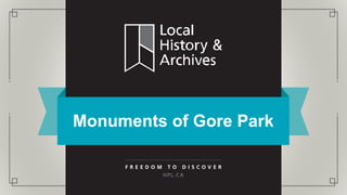Monuments of Gore Park
 