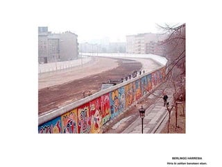 BERLINGO HARRESIA Hiria bi zatitan banatzen eban. 