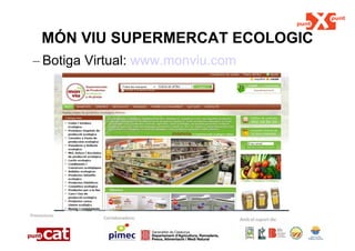 MÓN VIU SUPERMERCAT ECOLOGIC Botiga Virtual:  www.monviu.com 