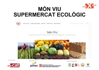 MÓN VIU SUPERMERCAT ECOLÒGIC 