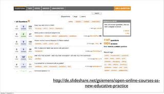 http://de.slideshare.net/gsiemens/open-online-courses-as-
                                              new-educative-practice
Samstag, 15. September 12
 