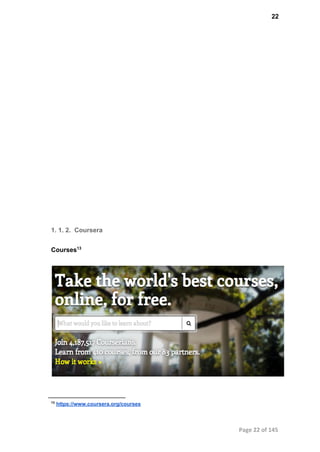 22
1. 1. 2.  Coursera
Courses13
13
 https://www.coursera.org/courses
Page 22 of 145
 