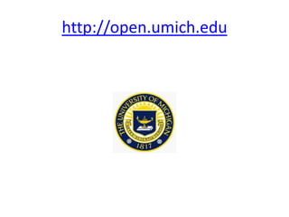 http://open.umich.edu
 