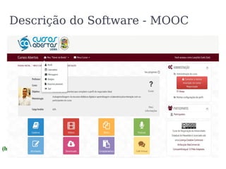 Descrição do Software - MOOC 
(http://www.cursosabertos.uema.br) 
 