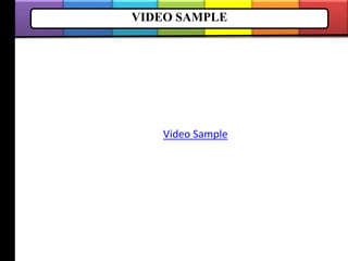 VIDEO SAMPLE
Video Sample
 