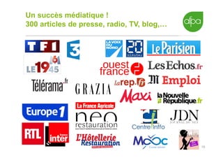 19
Un succès médiatique !
300 articles de presse, radio, TV, blog,…
 