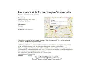 Thierry Mattio http://chomactif.fr/
Benoît Tostain http://www.elearncom.fr/
 