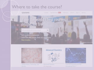 Where to take the course? 
 