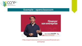 Exemple : openclassroom
http://openclassrooms.com/courses/financer-son-
entreprise
 