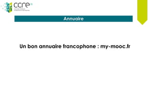 Annuaire
Un bon annuaire francophone : my-mooc.fr
 