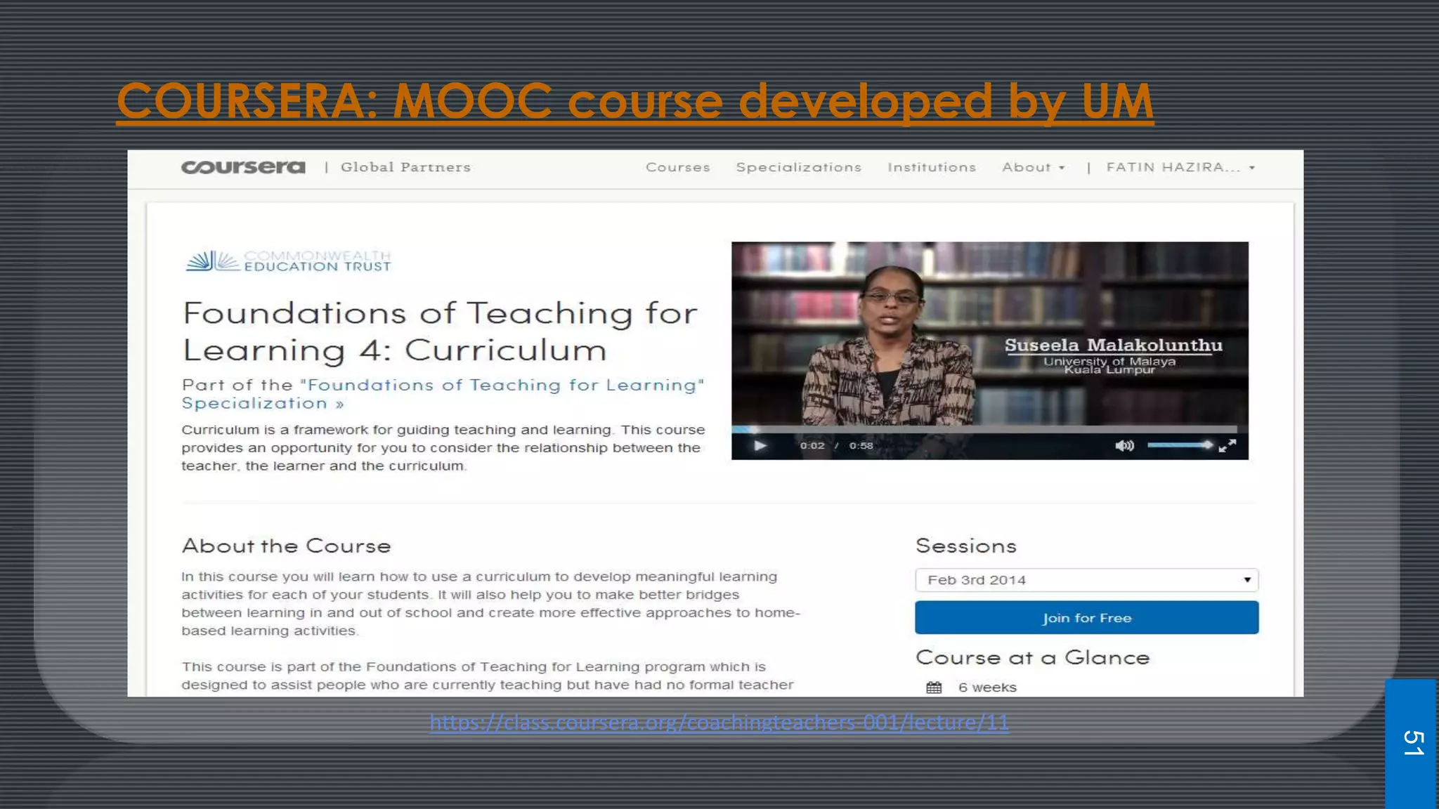 COURSERA: MOOC course developed by UM
https://class.coursera.org/coachingteachers-001/lecture/11
51
 