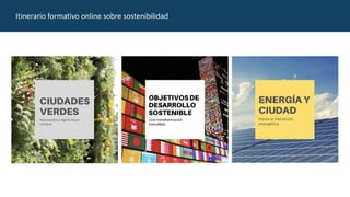 Itinerario formativo online sobre sostenibilidad
 