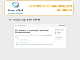LES CHOIX PEDAGOGIQUES
DU MOOC
Une utilisation multiple du Wiki du MOOC
 