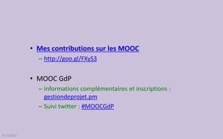 #MOOC GdP – 14 - Retour d'expérience sur deux MOOC 24-10-2013