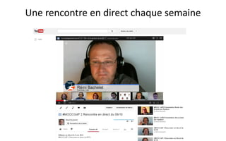Une rencontre en direct chaque semaine
 