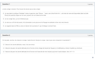 Partie 2.2
.. mais encore faut-il
avoir une plateforme
adaptée .. et former à
s’en servir
 