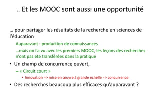 Conclusion
Une opportunité pour
la recherche ?
 