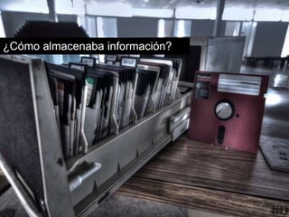 ¿Cómo almacenaba información? 
 