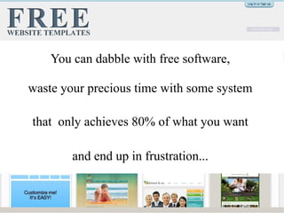 You can dabble with free software,
waste your precious time with some system
that only achieves 80% of what you want
and end up in frustration...
 