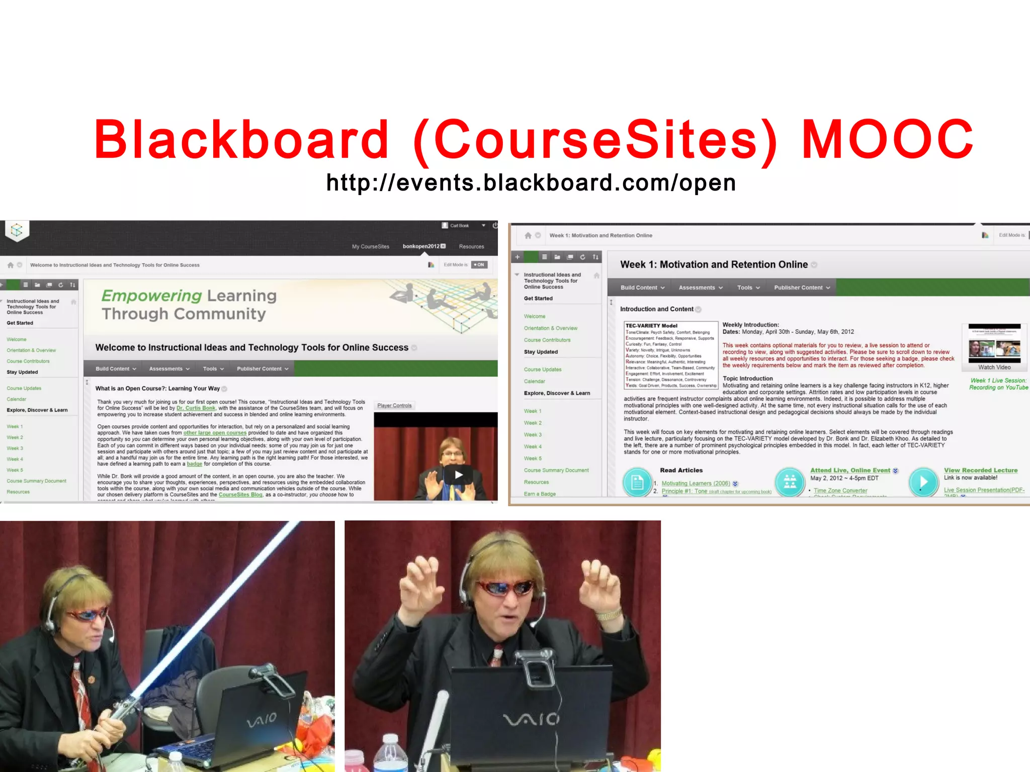Blackboard (CourseSites) MOOC
http://events.blackboard.com/open

 