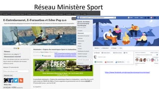 Réseau Ministère Sport
https://reseaufoad.wordpress.com/2019/02/19/seminaire-enjeux-du-
numeriques-sport-et-animation-2019/?fbclid=IwAR1HXP0ExqGKfwcHga6D5b-
Qp1FzUgerWBeK0nGAW4ORUtuc6nYmqvuOFh0
https://www.facebook.com/groups/jeunessesportsnumerique/
 