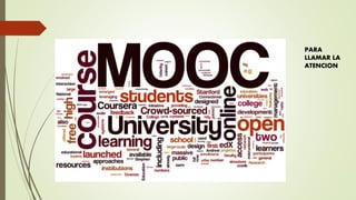 PARA
LLAMAR LA
ATENCION
 