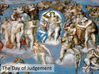 The Day of Judgement
 