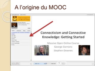 A l’origine du MOOC 
 
