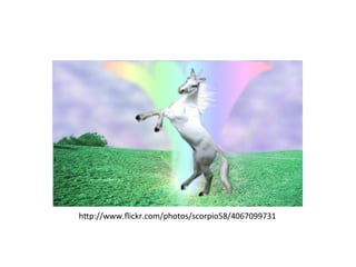 h"p://www.ﬂickr.com/photos/scorpio58/4067099731	
  

 