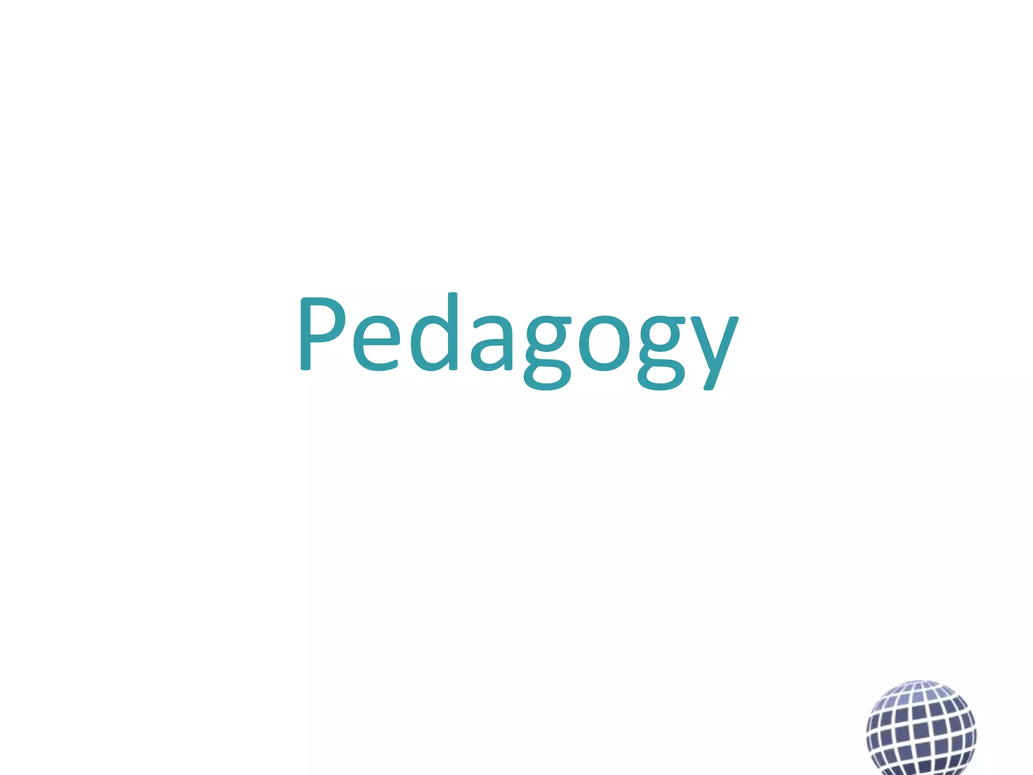 Pedagogy

 