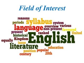 Field of Interest
 