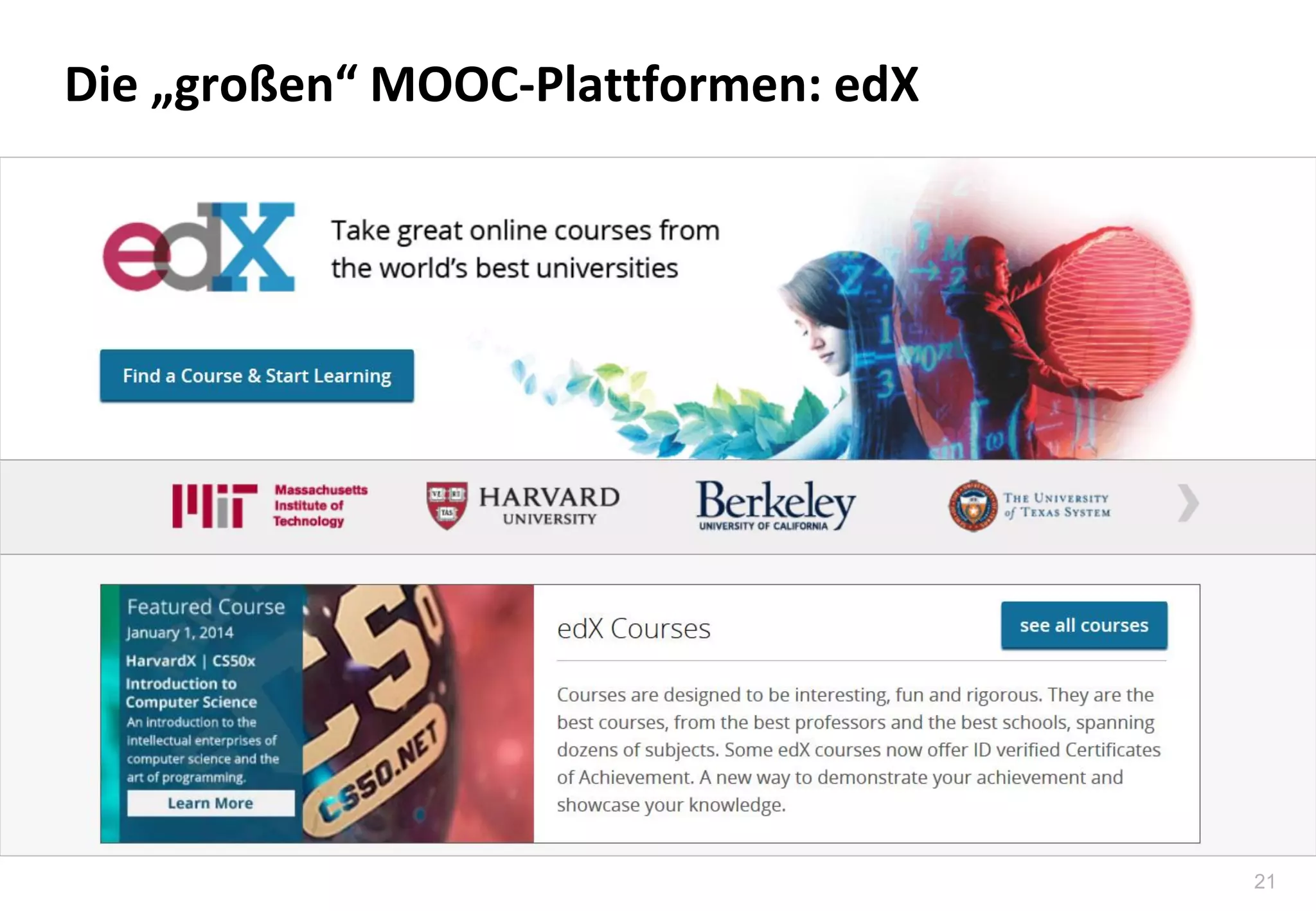21
Die „großen“ MOOC-Plattformen: edX
 