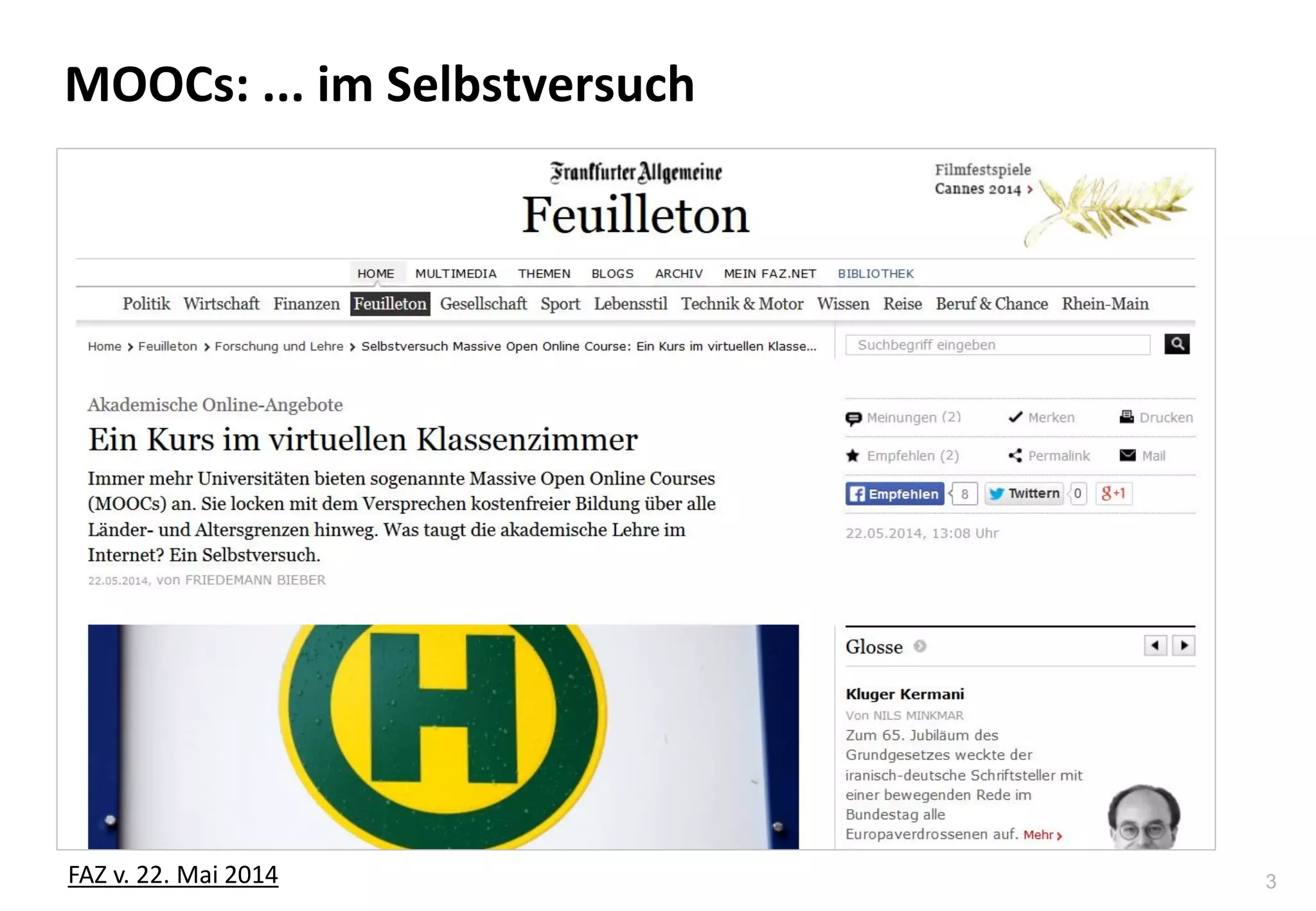 3
MOOCs: ... im Selbstversuch
FAZ v. 22. Mai 2014
 