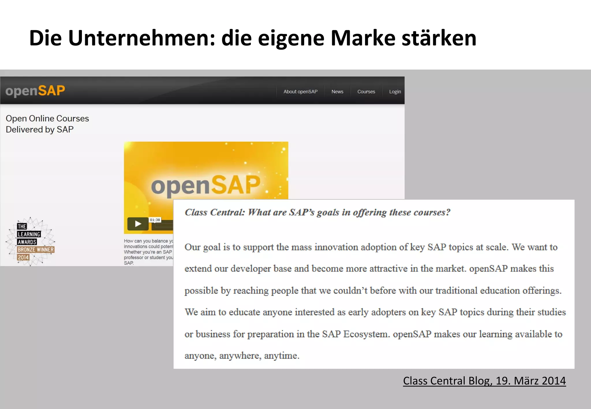 43
Die Unternehmen: die eigene Marke stärken
Class Central Blog, 19. März 2014
 