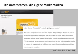 43
Die Unternehmen: die eigene Marke stärken
Class Central Blog, 19. März 2014
 