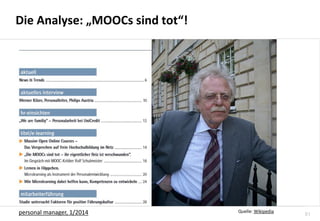 51
Die Analyse: „MOOCs sind tot“!
personal manager, 1/2014 Quelle: Wikipedia
 