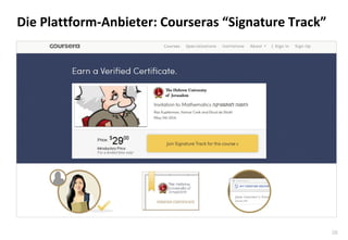38
Die Plattform-Anbieter: Courseras “Signature Track”
 