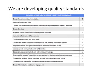 We are developing quality standards
 