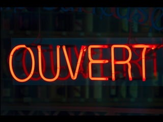 Ouvert?
 