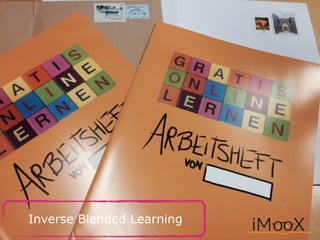 Inverse Blended Learning
 