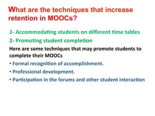 MOOCs Completion Rates and Possible Methods to Improve Retention - A ...