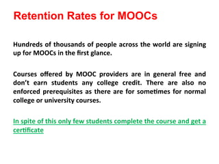 MOOCs Completion Rates and Possible Methods to Improve Retention - A ...