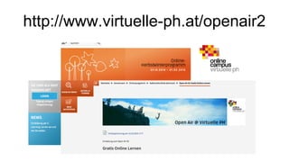 http://www.virtuelle-ph.at/openair2