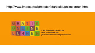 http://www.imoox.at/wbtmaster/startseite/onlinelernen.html